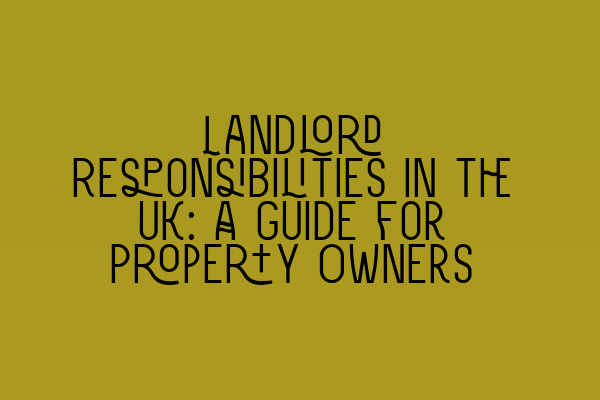 Featured image for Landlord Responsibilities in the UK: A Guide for Property Owners