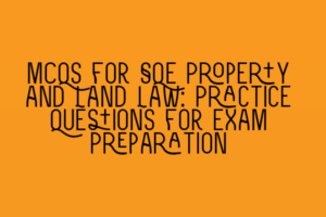 MCQs for SQE Property and Land Law: Practice Questions for Exam ...