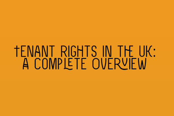 Featured image for Tenant Rights in the UK: A Complete Overview