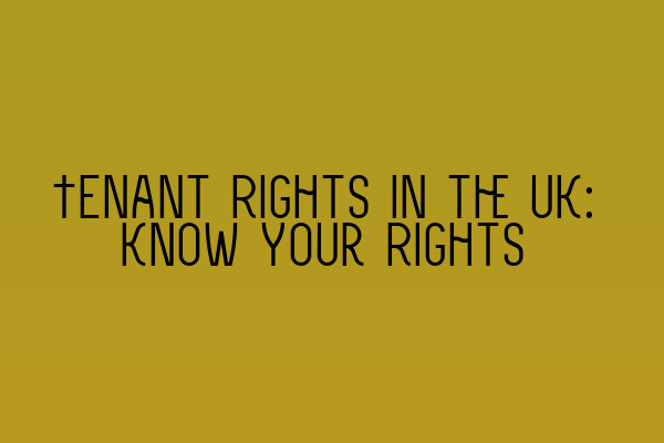 Featured image for Tenant Rights in the UK: Know Your Rights